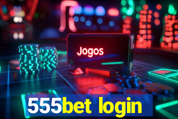 555bet login